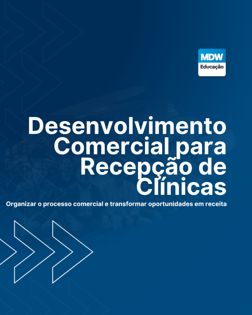 Curso de desenvolvimento comercial para recepção de clínicas mostra como fortalecer e ensinar a recepção de clínicas médicas a vender melhor os serviços prestados pela clínica.